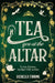 Tea You at the Altar by Rebecca Thorne