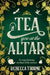 Tea You at the Altar by Rebecca Thorne