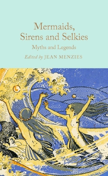 Mermaids, Sirens and Selkies by Jean Menzies