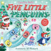 Five Little Penguins: A Festive Nursery Rhyme Counting Book for Toddlers by Camilla Reid