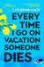 Every Time I Go on Vacation, Someone Dies: Escape to the Amalfi Coast in the summer’s freshest, sharpest and funniest mystery by Catherine Mack