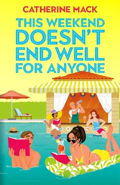 This Weekend Doesn't End Well for Anyone by Catherine Mack