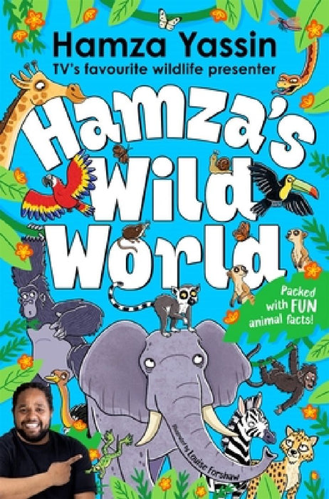 Hamza's Wild World: The essential book for animal fans by Hamza Yassin