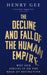 The Decline and Fall of the Human Empire: Why Our Species is  on the Edge of Extinction by Henry Gee