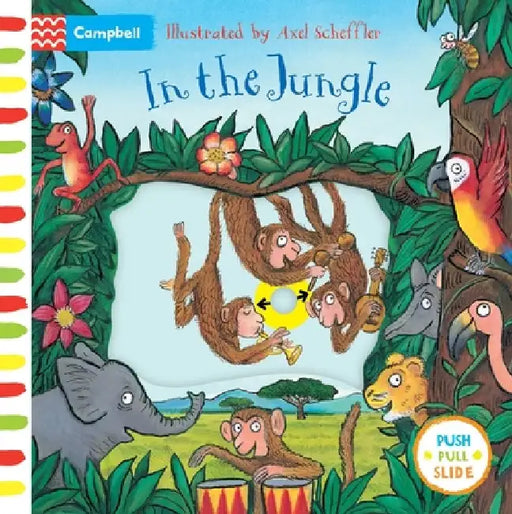 In the Jungle: A Push, Pull, Slide Book by Campbell Books