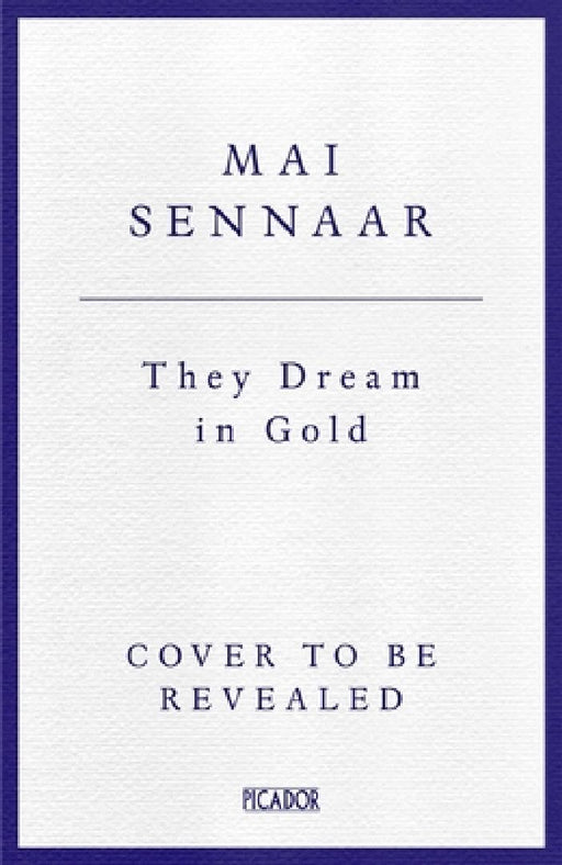 They Dream In Gold by Diabou Mai Sennaar