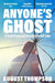 Anyone's Ghost by August Thompson