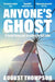 Anyone's Ghost by August Thompson