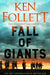 Fall of Giants by Ken Follett