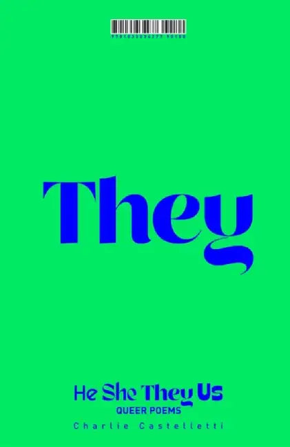 He, She, They, Us by Charlie Castelletti