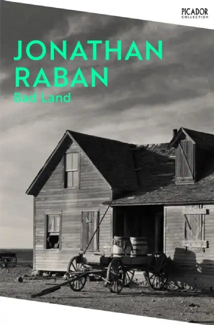 Bad Land by Jonathan Raban