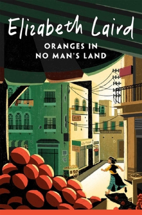 Oranges in No Man's Land by Elizabeth Laird