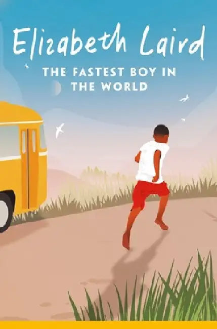 The Fastest Boy in the World by Elizabeth Laird