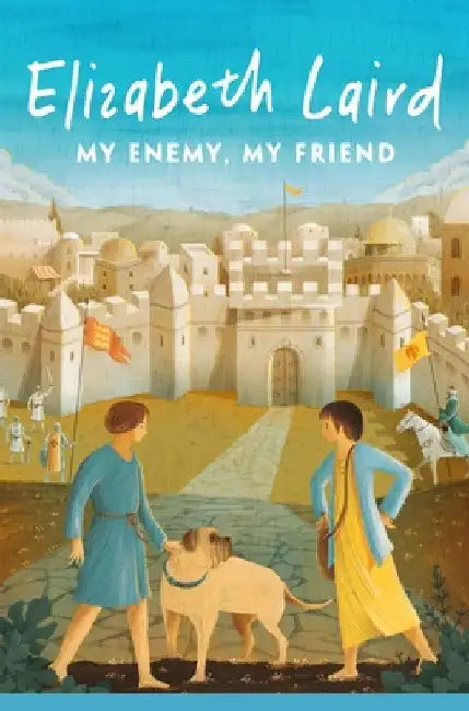 My Enemy, My Friend by Elizabeth Laird