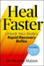 Heal Faster by Victoria Maizes