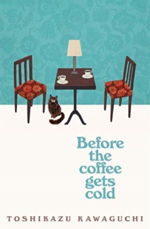 Before the Coffee Gets Cold by Richard Baker