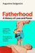 Fatherhood: A History of Love and Power by Augustine Sedgewick