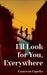 I Will Look For You Everywhere by Cameron,Capello
