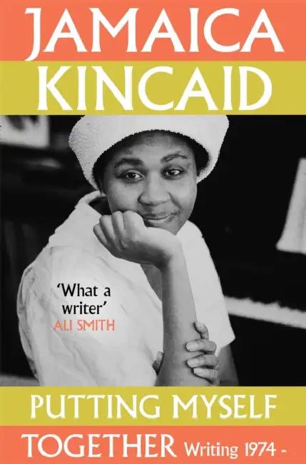 Putting Myself Together by Jamaica Kincaid