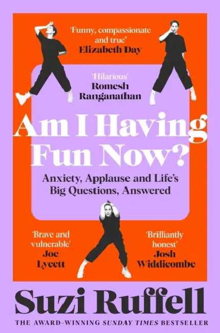 Am I Having Fun Now?: Anxiety, Applause and Life's Big Questions, Answered by Suzi Ruffell