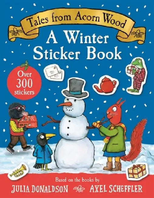 Tales From Acorn Wood: A Winter Sticker Book by Julia Donaldson
