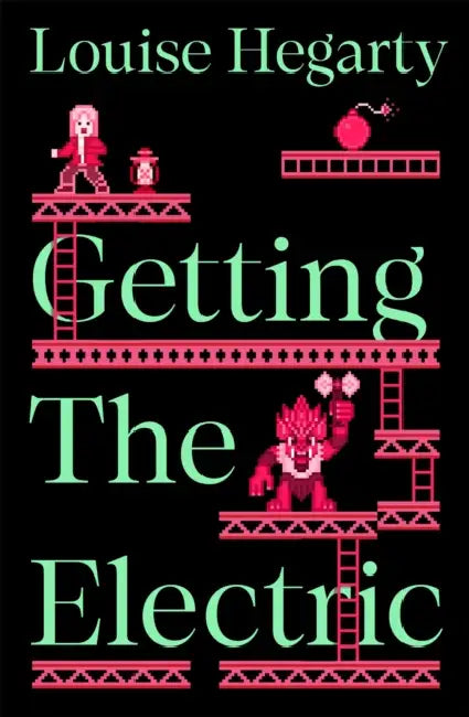 Getting the Electric by Louise Hegarty