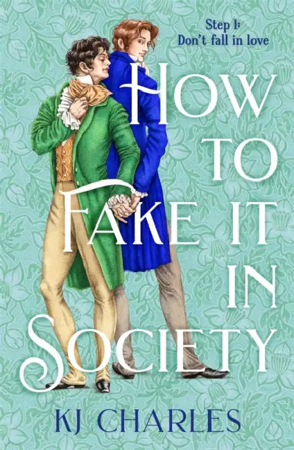 How to Fake It in Society by KJ Charles