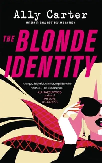 The Blonde Identity by Ally Carter