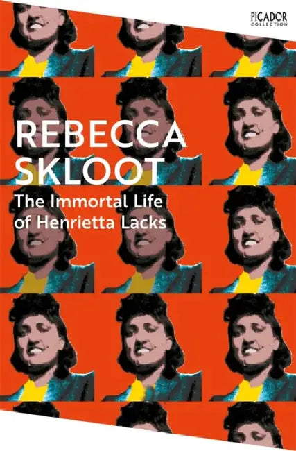 The Immortal Life of Henrietta Lacks by Rebecca Skloot