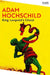 King Leopold's Ghost by Adam Hochschild