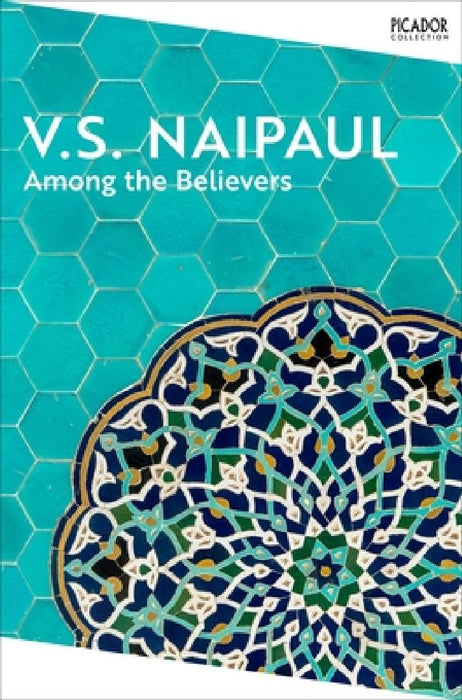 Among the Believers by V.S. Naipaul