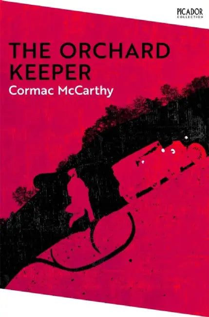 The Orchard Keeper by Cormac McCarthy