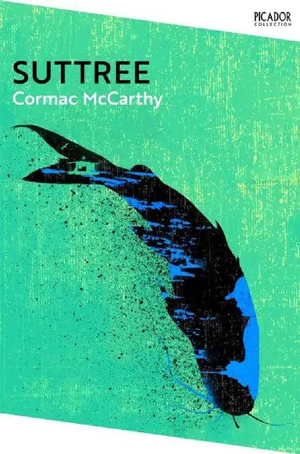 Suttree by Cormac McCarthy