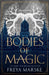 Bodies of Magic by Freya Marske