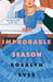 An Improbable Season by Rosalyn Eves