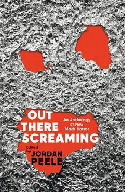 Out There Screaming: An Anthology of New Black Horror by Jordan Peele