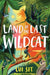 Land of the Last Wildcat by Lui Sit