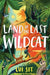 Land of the Last Wildcat by Lui Sit