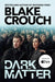 Dark Matter by Blake Crouch