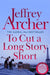 To Cut A Long Story Short by Jeffrey Archer