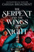 The Serpent and the Wings of Night by Carissa Broadbent