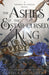 The Ashes and the Star-Cursed King by Carissa Broadbent