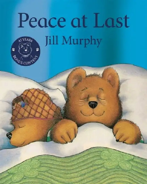 Peace at Last 45th Anniversary Edition by Jill Murphy