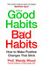 Good Habits, Bad Habits by Wendy Wood