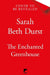 The Enchanted Greenhouse by Sarah Beth Durst