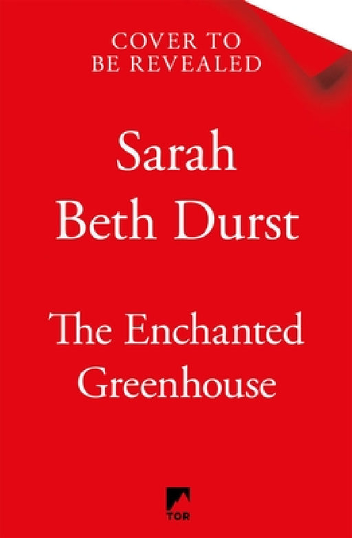 The Enchanted Greenhouse by Sarah Beth Durst