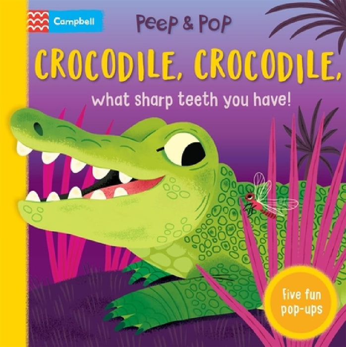 Crocodile, Crocodile, What Sharp Teeth You Have! by Campbell Books