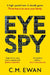 Eye Spy by C. M. Ewan