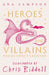 Heroes and Villains by Ana Sampson