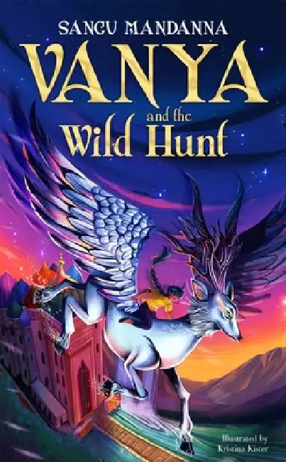 Vanya and the Wild Hunt by Sangu Mandanna